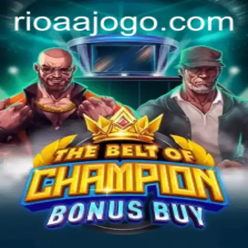 TheBeltOfChampionBonusBuy: Desvende os Segredos do Novo Jogo Fenomenal